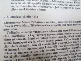 Ja yhteinen rahvas todisti - kollasi 1600-luvun suomalaisista tuomiokirjoista -finnish law cases of 17th century