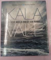 Kalavale - Tyhjenevä meri ja ihmiset sen rannalla