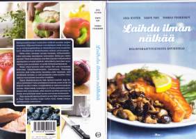 Laihdu ilman nälkää - hiilihydraattitietoista kotiruokaa. 2005.Hiilihydraattitietoiset ruokavaliot niittävät suosiota ympäri maailman. Miljoonat ihmiset