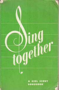 Sing together -a girl scout songbook