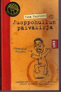 Juoppohullun päiväkirja / Juha Vuorinen.