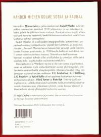 Marski ja hänen varjonsa, 2016. 1.p. Kahden miehen - marsalkka Mannerheimin ja jalkaväenkenraali Rudolf Waldenin - kolme sotaa ja rauhaa. UUSI KIRJA!