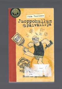 Tekijä:Vuorinen, Juha, 1967- Nimeke:Juoppohullun päiväkirja / Juha Vuorinen. Diktaattori, 2011.