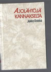 Ajolähtöjä Kannakselta / Jukka Rokka