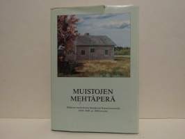 Muistojen Mehtäperä - Elämisen tuokiokuvia Reisjärven Kinnulanrannalta 1930- 1940- ja 1950-luvulta