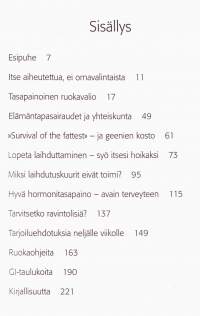 Syön itseni hoikaksi. Solakkuutta tasapainoisesta ruokavaliosta, 2003. 2. painos.Syö itsesi kylläiseksi oikealla ruoalla ja pudota samalla painoasi. Periaate