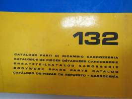 Fiat 132 Catalogo parti di ricambio carrozzeria / Catalogue de pièces détachées carrosserie / Ersatzteilkatalog Karosserie / Bodywork spare parts catalog /
