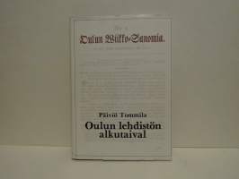 Oulun Wiikko-Sanomia 1829-1879. Oulun lehdistön alkutaival