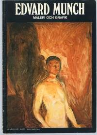 Edvard Munch : målningar och grafik : Amos Andersons konstmuseum Helsingfors / [Bengt von Bonsdorff, redaktör ; översättning: J. O. Tallqvist, från norska till