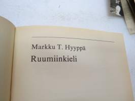 Ruumiinkieli - Mitä olemuksesi viestii, ymmärrätkö kehosi kieltä, osaatko rentoutua kokea ja elää myönteisesti? -body language
