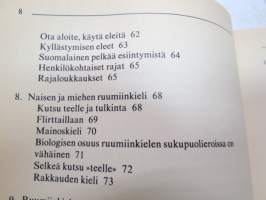 Ruumiinkieli - Mitä olemuksesi viestii, ymmärrätkö kehosi kieltä, osaatko rentoutua kokea ja elää myönteisesti? -body language