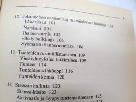Ruumiinkieli - Mitä olemuksesi viestii, ymmärrätkö kehosi kieltä, osaatko rentoutua kokea ja elää myönteisesti? -body language