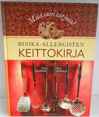 Mitä saisi tarjota? - Ruoka-allergisten keittokirja
