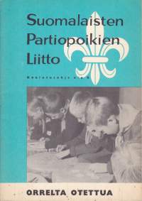 Suomalaisten Partiopoikien Liitto, Koulutusohje no 4, Orrelta otetttua