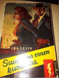 Salama sarjan:  Suudelma ennen kuolemaa/  Ira Levin   p.1955.