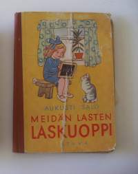 Meidän lasten laskuoppi : (kokonaisopetukseen kuuluva laskennon harjoituskirja) / Aukusti Salo ; kuv. Katri Helander, Martti Santala.