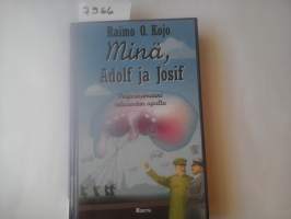 Minä, Adolf ja Josif : veijariromaani talvisodan ajoilta