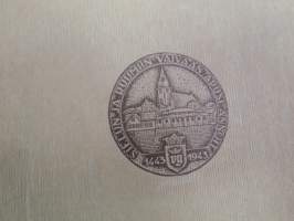Muistojulkaisu Naantalin 500-vuotisjuhlaan elokuun 23 päivänä 1943 - Varatuomari Paul Ståhlström on lunastamalla tämän bibliofiilikappaleen kauniilla ja