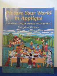 Picture Your World in Appliqué