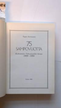 75 Sampovuotta : Keskinäinen vakuutusyhtiö Sampo 1909-1984