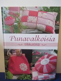 Punavalkoisia tilkkutöitä