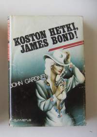 Koston hetki, James Bond! / John Gardner ; suom. Leena Vallisaari.