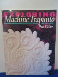 Exploring Machine Trapunto: New Dimensions