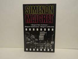 Maigret New Yorkissa - Maigret Hollannissa - Maigret matkustaa