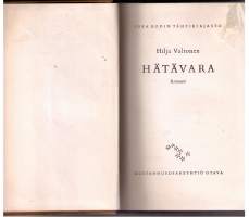 Hilja Valtonen, Hätävara. P.1958. Säpinää  ja  salailua,   mustasukkaisuutta,  syyttelyä  ja  väärinkäsityksiä