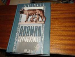 Rooman kuningasaika, 2001. 1. painos.Rooma oli puolen vuosituhannen ajan mahtava imperiumi, joka hallitsi koko Välimerta ja Länsi-Eurooppaa. Moni ei