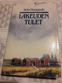 Lakeuden tulet. Helvi Kuoppala. P. 1985. Voimakas  kuvas etelä-pohjalaisesta  yhteisöstä  kolmem polven  ajalta. Hyväksymättömyys,  uskonto,  mustasukkaisuus