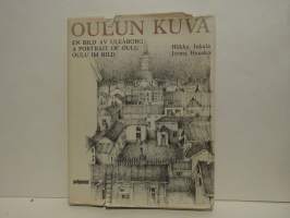 Oulun kuva / En bild av Uleåborg / A Portrait of Oulu / Oulu im Bild