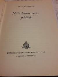 Neito kulkee vetten päällä- Eeva Joenpelto Viides painos/ 1956.