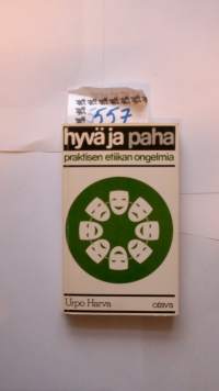 Hyvä ja paha - Praktisen etiikan ongelmia