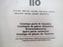 Fiat 110 - 110NC - OM 110 - 110 NR - OM 110 R - 110 PC - OM 110 P - 110 AI - 110 NT - OM 110 T Spare Parts Catalogue - Catalogue parti di ricambio - Catalogue de