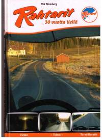 Rahtarit 30 vuotta tiellä: Tietoa, taitoa, turvallisuutta. Olli Blumberg.    Miten  Rahtarit yhdistyksenä  alkoi.   Osastojen  perustaminen mm. Tampere.   Miten