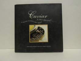Caviar - A true delicacy