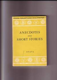 Anecdotes and Short Stories - Otavan englantilaisia koulutekstejä 2 + sanasto