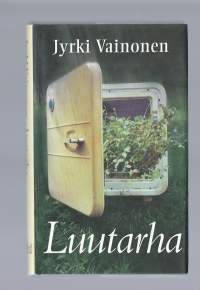 Luutarha / Jyrki Vainonen.