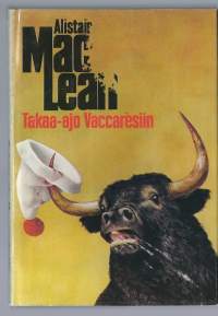 Takaa-ajo Vaccarèsiin / Alistair MacLean ; käsikirjoituksesta suom. Juhani Jaskari.