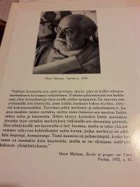 Maailman maalaustaiteen mestareita;  HENRI MATISE. Matisse maalasi paljon  muotokuvia ja  kokonaisia  ihmishahmoja  mutta  myöskin  esim.  asetelmia.  Kirja kertoo