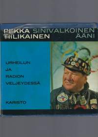 Sinivalkoinen ääni : Urheilun ja radion veljeydessä / [Avustaja: Reino Rinne].