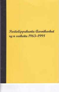 Partiolippukunta Aarnikarhut ry:n vaiheita 1963-1998