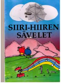 Siiri - Hiiren  sävelet. !2 viehättävää  lasten laulua nuotteineen. Kuvitettu. P.  1993