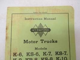 International Motor Truck Models K-6, KS-6, K-7, KS-7, K-8, KR-8, KS-8, K-10, KR-10, KR 11 Including Lubrication Charts -kuorma-auto käyttöohjekirja englanniksi