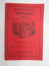 International TrackTractor Model T-6 (Standard and Wide Tread) with exploded viewsa and parts list Instruction Manual -telaketjutraktori, käyttöohjekirja englanniksi