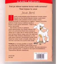 Eläimet kertovat: Julma jätti/ T.F. Marsh.. 4-7 vuotiaille tarkoitettu. Perustuu  raamatun kertomuksiin. Hyvä  kuvitus... P.2002.