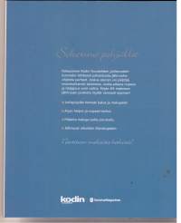 Sokerina pohjalla- jälkiruokia hyvän  aterian päätteeksi./ Kodinkuvalehden  40v- juhlavuoden kirja 2007. &amp;4 ohjetta  tarjoaa  ohjeita  niin  juhlaan  kuin