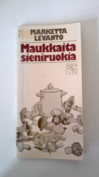 Maukkaita sieniruokia