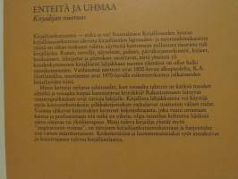 Enteitä ja uhmaa. Kirjailijan nuoruus. Näytteitä Suomalaisen Kirjallisuuden Seuran kirjallisuusarkiston kokoelmista